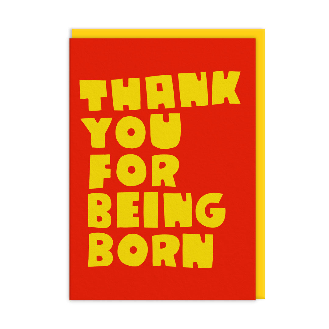 Thank You For Being Born Card by penny black