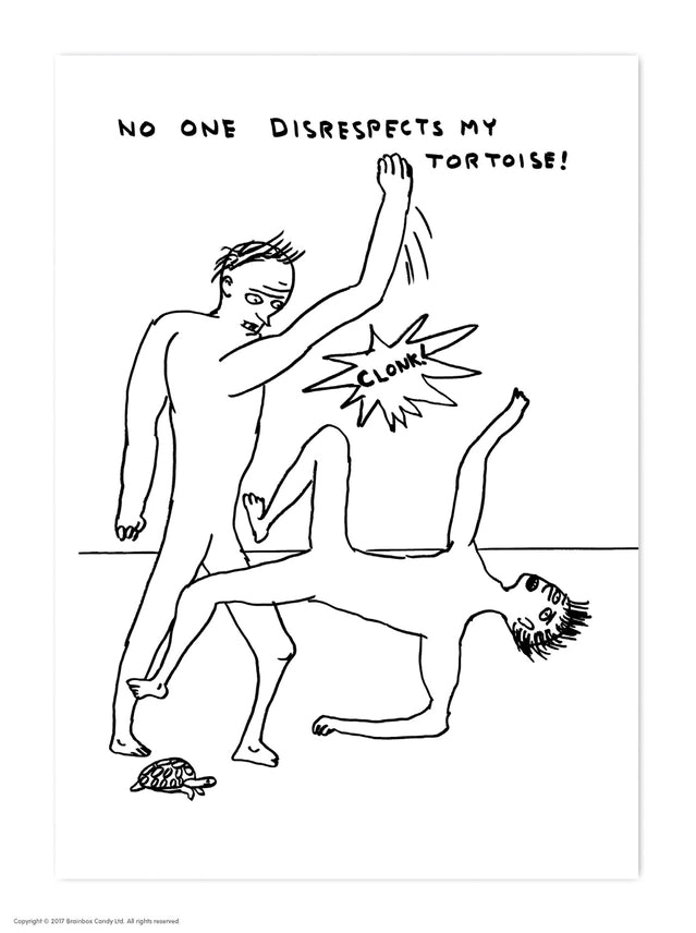 A white postcard with a hand drawn illustration of two humans fighting, one is falling to the ground having been punched with the other. There is a tortoise at their feet. The words along the top hand written say, &#39;no one disrespects my tortoise&#39;.