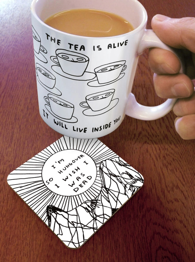 I&#39;m So Hungover I Wish I Was Dead David Shrigley Coaster on a table by penny black