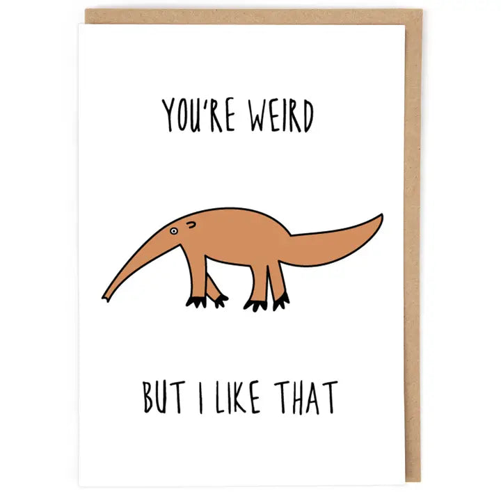 You&#39;re Weird Anteater Hurrah For Gin Funny Card by penny black