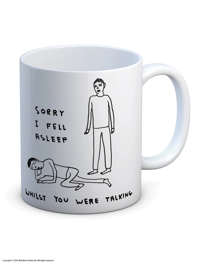 Sorry I Fell Asleep David Shrigley Mug by penny black