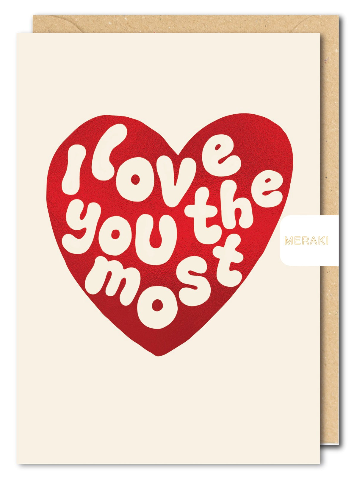 Love You The Most Squidgy Valentine Card by penny black