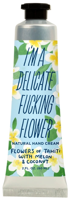 I&#39;m A Delicate Fucking Flower Hand Cream in flowers of tahiti scent - Penny Black