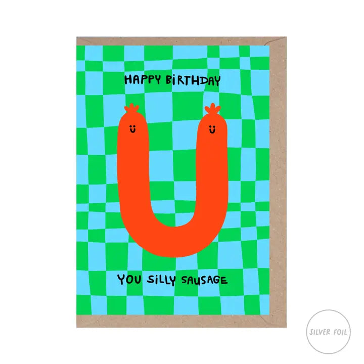 You Silly Sausage Birthday Wurst Card