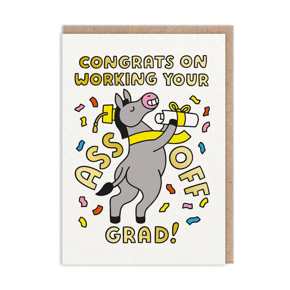 Working Your Ass Off Funny Graduation Card by penny black