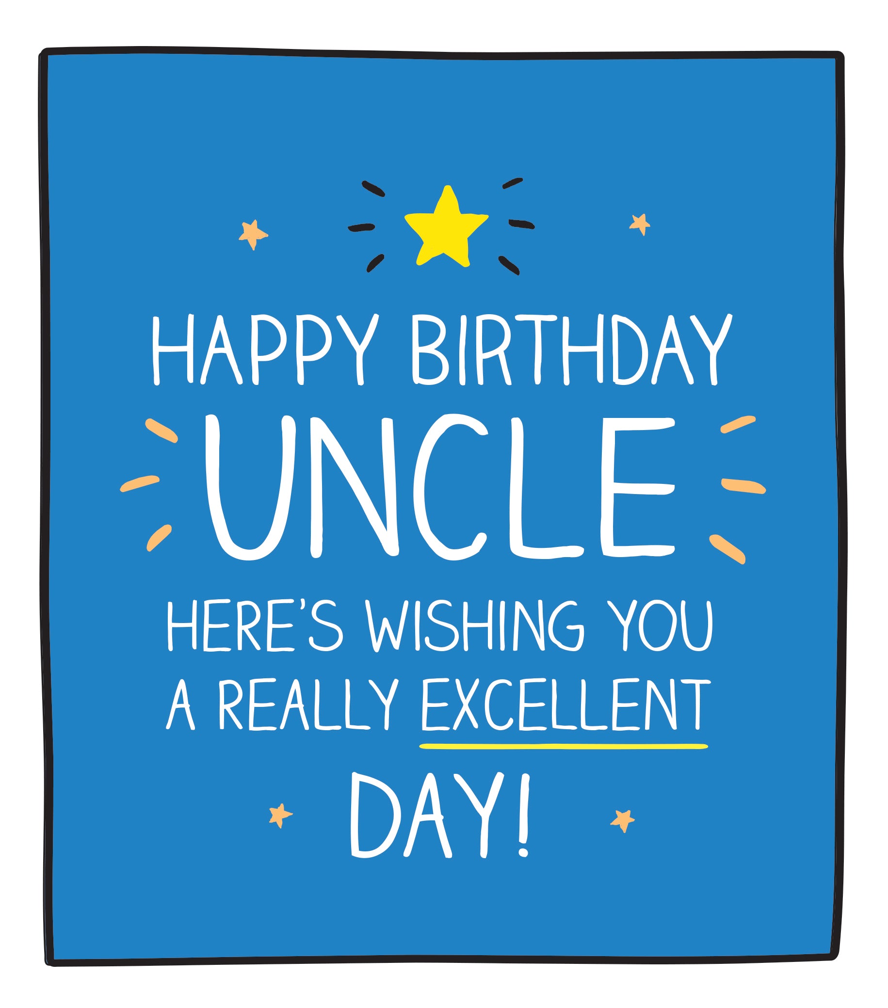 Uncle Really Excellent Day Birthday Card from Penny Black