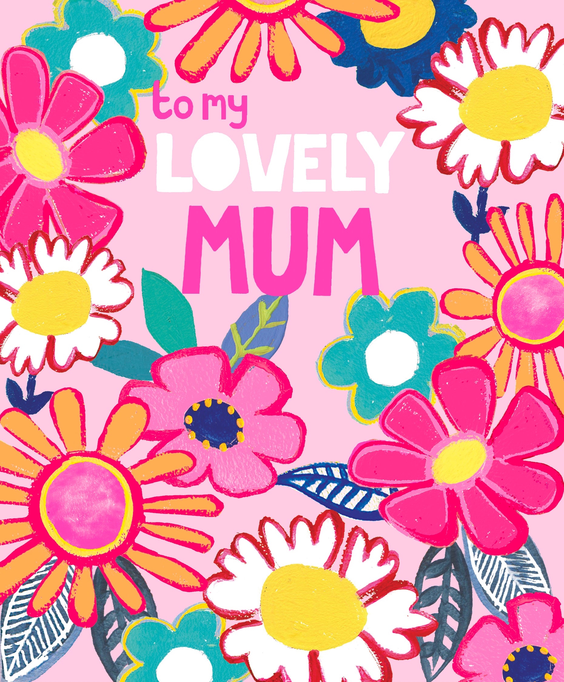 To My Lovely Mum Bright Floral Mother's Day Card by Penny Black