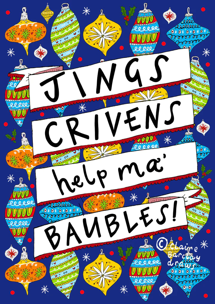 Jings Crivens Help Ma Baubles Funny Scottish Christmas Card by penny black