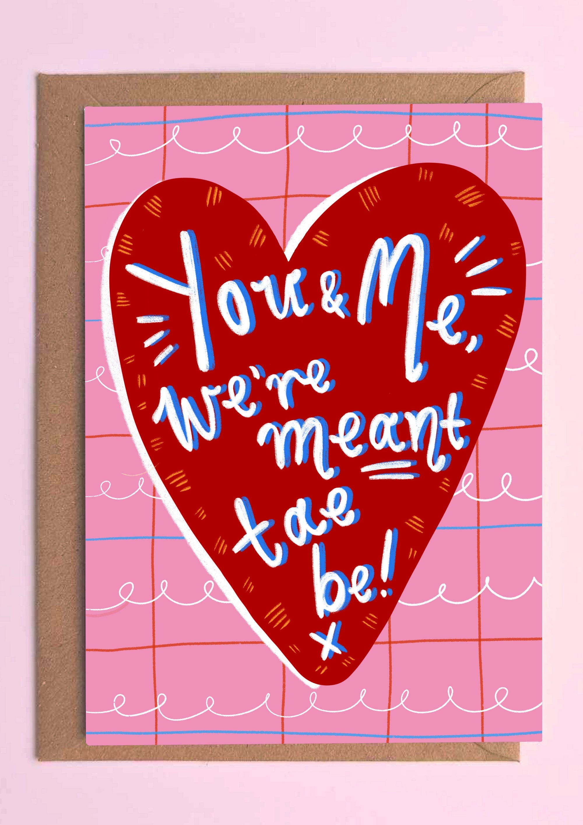 We’re Meant Tae Be Heart Scots Card from claire barclay at penny black