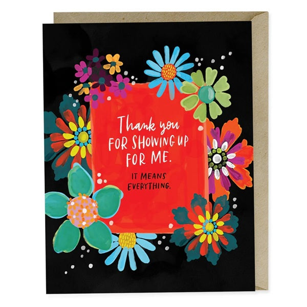 Thank You For Showing Up For Me Friendship Card by Em & Friends at penny black